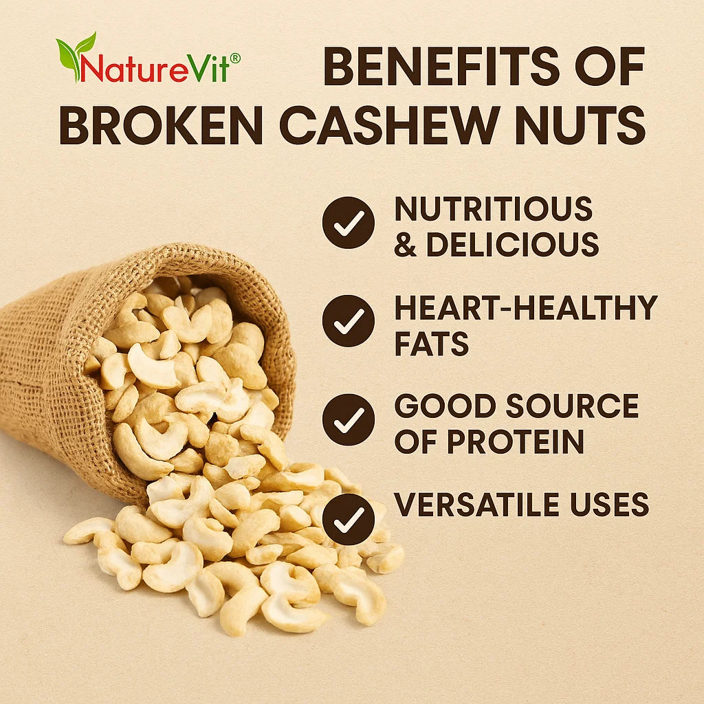 NatureVit Premium Broken Cashew Nuts – Crunchy Kaju Tukda for Cooking & Snacking