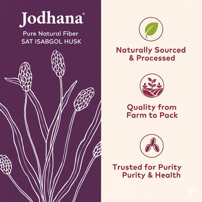 Jodhana Psyllium Whole Husk | Sat-Isabgol Bhusi | Fiber Rich Whole Husk For Weight Control